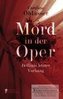 Mord in der Oper - Bellinis letzter Vorhang. Ein historischer Kriminalroman über die Zeit des Belcanto und Vincenzo Bellinis Ope