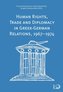 Human Rights, Trade and Diplomacy in the Greek-German Relaltions, 1967-1974