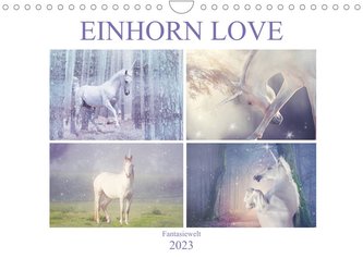 Einhorn Love - Fantasiewelt (Wandkalender 2023 DIN A4 quer)