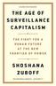 The Age of Surveillance Capitalism