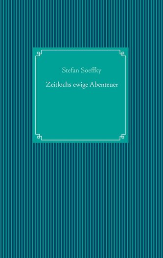 Zeitlochs ewige Abenteuer