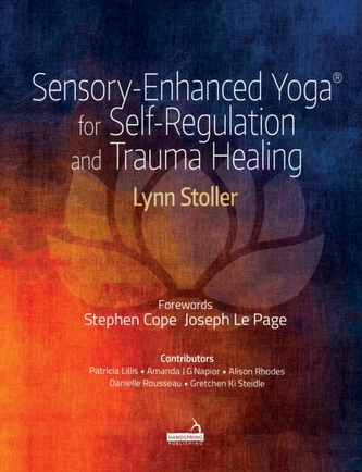Sensory-Enhanced Yoga (R) for Self-regulation and Trauma Healing