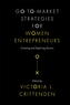 Go-to-Market Strategies for Women Entrepreneurs