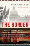 The Border: A Journey Around Russia Through North Korea, China, Mongolia, Kazakhstan, Azerbaijan, Georgia, Ukraine, Belarus, Lit