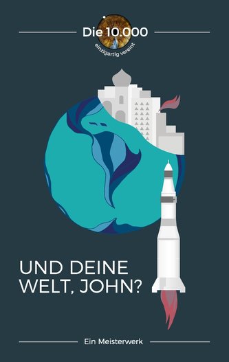 Und deine Welt, John?