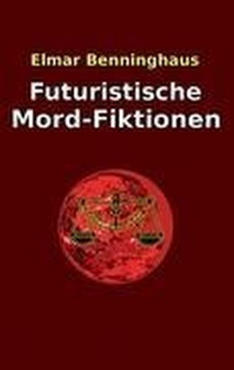 Futuristische Mord-Fiktionen