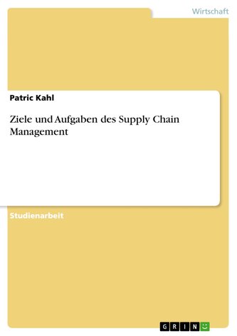 Ziele und Aufgaben des Supply Chain Management