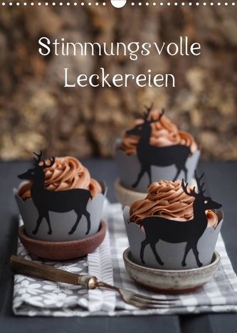 Stimmungsvolle Leckereien (Wandkalender 2023 DIN A3 hoch)