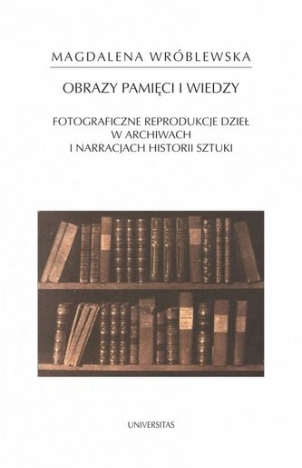 Obrazy pamięci i wiedzy Obrazy pamięci i wiedzy