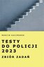 Testy do Policji 2023. Zbiór zadań