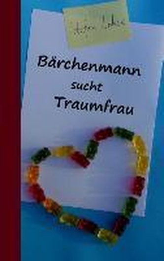 Bärchenmann sucht Traumfrau