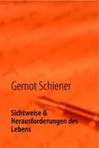 Sichtweise & Herausforderungen des Lebens