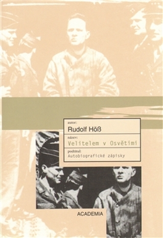 Velitelem v Osvětimi