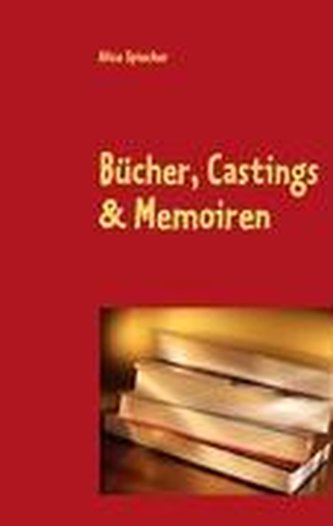 Bücher, Castings & Memoiren