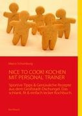 NICE TO COOK! KOCHEN MIT PERSONAL TRAINER