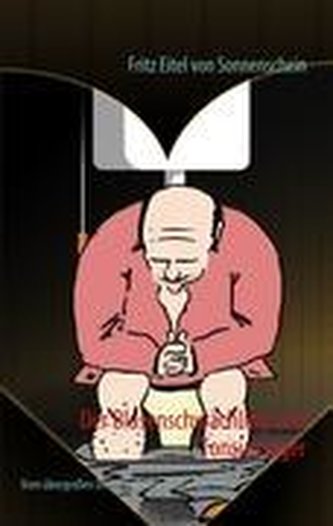 Der Blasenschwächling und Tonsurträger