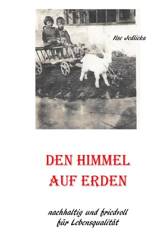 Den Himmel auf Erden
