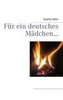Für ein deutsches Mädchen...