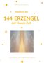 Handbuch der 144 Erzengel der Neuen Zeit