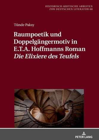 Raumpoetik und Doppelgängermotiv in E.T.A. Hoffmanns Roman «Die Elixiere des Teufels»