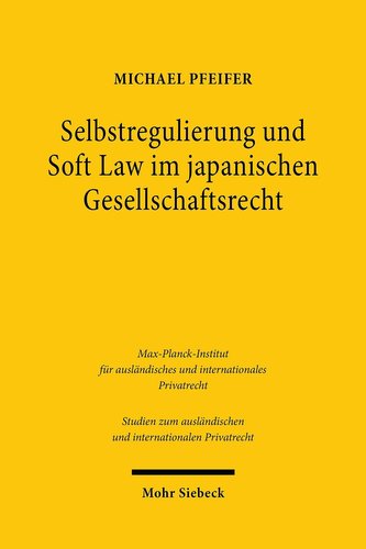Selbstregulierung und Soft Law im japanischen Gesellschaftsrecht