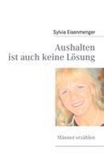 Aushalten ist auch keine Lösung