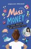 Miss Money - Was schlaue Mädchen über Geld wissen sollten
