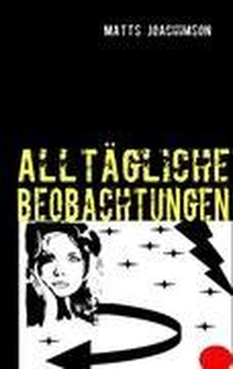 Alltägliche Beobachtungen