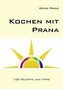 Kochen mit Prana
