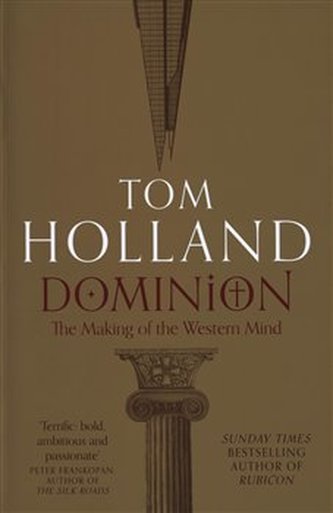 Dominion: The Making of the Western Mind Dominion: The Making of the Western Mind