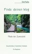 Finde deinen Weg - Pfade der Zuversicht