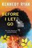 Before I Let Go
