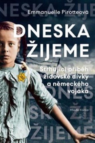 Dneska žijeme Dneska žijeme