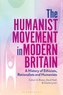 The Humanist Movement in Modern Britain