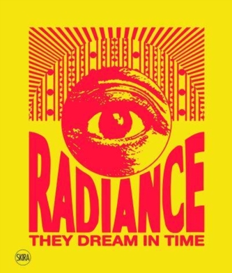Radiance. They Dream in Time (Bilingual edition)