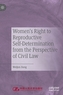 Women's Right to Reproductive Self-Determination from the Perspective of Civil Law