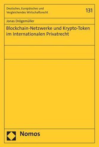Blockchain-Netzwerke und Krypto-Token im Internationalen Privatrecht