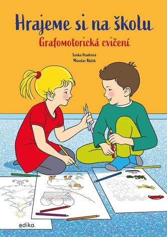 Hrajeme si na školu: Grafomotorická cvičení Hrajeme si na školu: Grafomotorická cvičení