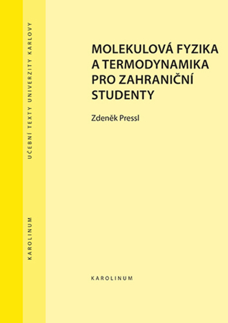 Molekulová fyzika a termodynamika pro zahraniční studenty Molekulová fyzika a termodynamika pro zahraniční studenty
