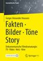 Fakten · Bilder · Töne · Story