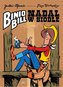 Binio Bill. Nadal w siodle