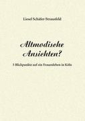 Altmodische Ansichten?