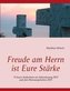 Freude am Herrn ist Eure Stärke