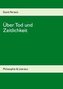 Über Tod und Zeitlichkeit