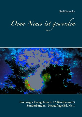 Denn Neues ist geworden