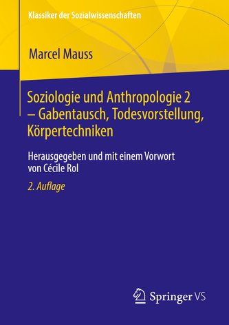 Soziologie und Anthropologie 2 - Gabentausch, Todesvorstellung, Körpertechniken