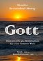 Gott übermittelt 365 Botschaften Band 1