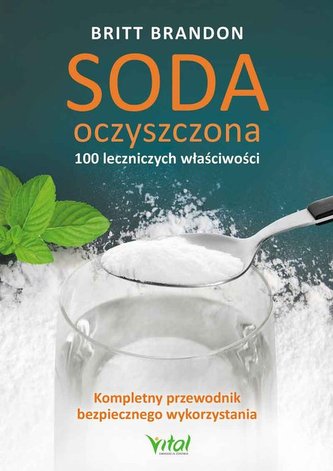 Soda oczyszczona - 100 leczniczych właściwości Soda oczyszczona - 100 leczniczych właściwości
