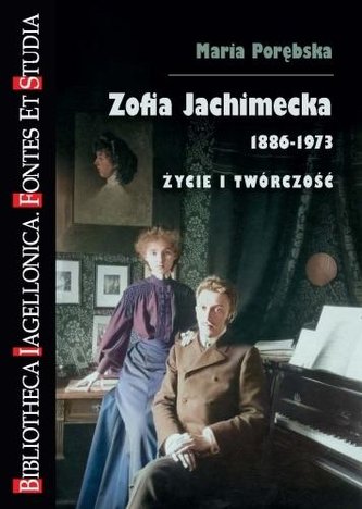 Zofia Jachimecka 1886-1973. Życie i twórczość Zofia Jachimecka 1886-1973. Życie i twórczość