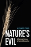 Nature's Evil - A Cultural History of Natural Resources
